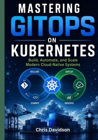 Enlarge image Cover: Mastering GitOps on Kubernetes - Independently Published