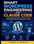 Cover: Smart WordPress Engineering With Claude Code - Smart WordPress Engineering With Claude Code