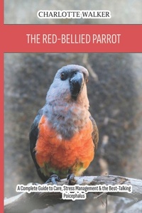 Enlarge image Cover: The Red-Bellied Parrot - Independently Published