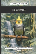 Cover: The Cockatiel - Independently Published