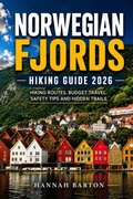 Cover: NORWEGIAN FJORDS HIKING GUIDE 2026 - NORWEGIAN FJORDS HIKING GUIDE 2026