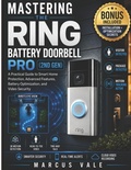 Cover: Mastering the Ring Battery Doorbell  Pro (2nd Gen) - Independently Published
