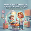 Cover: My First Dentist Adventure - Independently Published