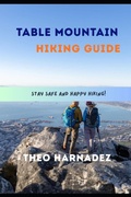 Cover: TABLE MOUNTAIN HIKING GUIDE - TABLE MOUNTAIN HIKING GUIDE