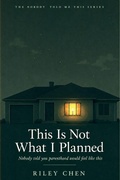 Cover: This Is Not What I Planned - Independently Published