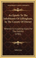 Cover: An Epistle To The Inhabitants Of Gillingham, In The County Of Dorset - Kessinger Publishing