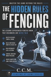 Enlarge image Cover: The Hidden Rules of Fencing - The Hidden Rules of Fencing