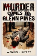 Cover: Murder Comes to Glenn Pines - Murder Comes to Glenn Pines