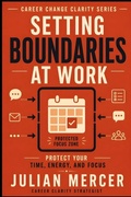 Cover: Setting Boundaries at Work - Independently Published