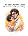 Cover: That Tear On Your Cheek - Independently Published