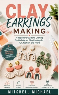Enlarge image Cover: CLAY EARRINGS MAKING - Independently Published