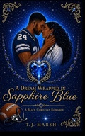 Cover: A Dream Wrapped in Sapphire Blue - Independently Published