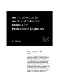 Enlarge image Cover: An Introduction to Arctic and Subarctic Utilities for Professional Engineers - An Introduction to Arctic and Subarctic Utilities for Professional Engineers