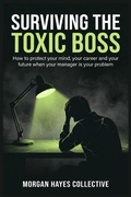 Cover: Surviving The Toxic Boss - Independently Published