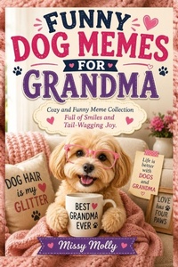 Enlarge image Cover: FUNNY DOG MEMES FOR GRANDMA - FUNNY DOG MEMES FOR GRANDMA