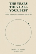 Cover: The Years They Call Your Best - Independently Published