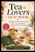 Cover: Tea Lovers Quiz Book - Independently Published