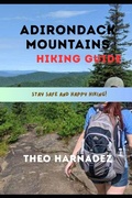 Cover: ADIRONDACK MOUNTAINS HIKING GUIDE - ADIRONDACK MOUNTAINS HIKING GUIDE