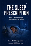 Cover: THE SLEEP PRESCRIPTION - How 7 Hours a Night Transforms Your Health - THE SLEEP PRESCRIPTION - How 7 Hours a Night Transforms Your Health