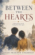 Cover: Between Two Hearts - Independently Published