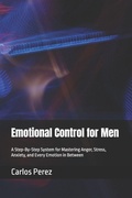 Cover: Emotional Control for Men - Independently Published