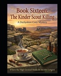 Cover: THE KINDER SCOUT  KILLING - Book 16 in The Flour Power series - Independently Published