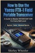 Cover: How to Use the Yaesu FTX-1 Field Portable Transceiver - Independently Published