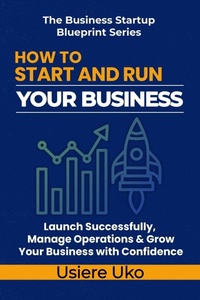Enlarge image Cover: How to Start and Run Your Business - How to Start and Run Your Business