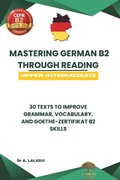 Cover: Mastering German B2 Through Reading - Mastering German B2 Through Reading