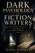Cover: Dark Psychology for Fiction Writers - Independently Published