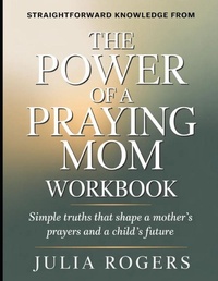 Enlarge image Cover: Straightforward Knowledge from The Power of a Praying Mom - Independently Published