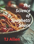 Cover: The Science of Spaghetti Sauce - The Science of Spaghetti Sauce