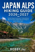 Cover: Japan Alps Hiking Guide 2026-2027 - Japan Alps Hiking Guide 2026-2027