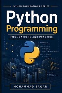 Enlarge image Cover: Python Programming Foundations and Practice - Independently Published
