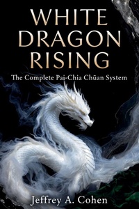 Enlarge image Cover: WHITE DRAGON RISING - Independently Published