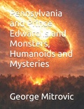 Cover: Pennsylvania and Prince Edward Island Monsters, Humanoids and Mysteries - Pennsylvania and Prince Edward Island Monsters, Humanoids and Mysteries
