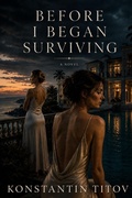 Cover: Before I Began Surviving - Independently Published