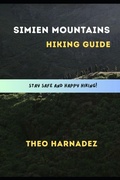 Cover: SIMIEN MOUNTAINS HIKING GUIDE - SIMIEN MOUNTAINS HIKING GUIDE