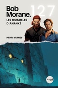 Cover: Bob Morane - Les Murailles d'Anank&eacute; - Bob Morane - Les Murailles d'Anank&eacute;