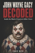 Cover: John Wayne Gacy Decoded - Independently Published