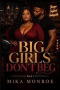 Cover: Big Girls Don't Beg - Independently Published