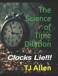 Cover: The Science of Time Dilation - The Science of Time Dilation