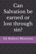 Cover: Can Salvation be earned or lost through sin? - Independently Published