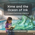 Cover: Xime and the Ocean of Ink - Independently Published