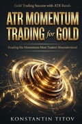 Cover: ATR Momentum Trading for Gold - ATR Momentum Trading for Gold
