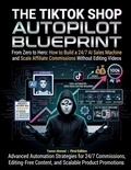 Cover: TikTok Shop Autopilot From Zero to Hero - TikTok Shop Autopilot From Zero to Hero