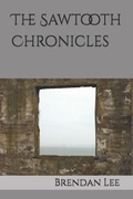 Cover: The Sawtooth Chronicles - Independently Published