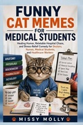 Cover: FUNNY CAT MEMES FOR MEDICAL STUDENTS - FUNNY CAT MEMES FOR MEDICAL STUDENTS