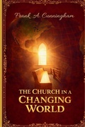 Cover: THE "CHURCH" IN A CHANGING WORLD - Independently Published