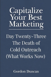 Enlarge image Cover: The Death of Cold Outreach - The Death of Cold Outreach
